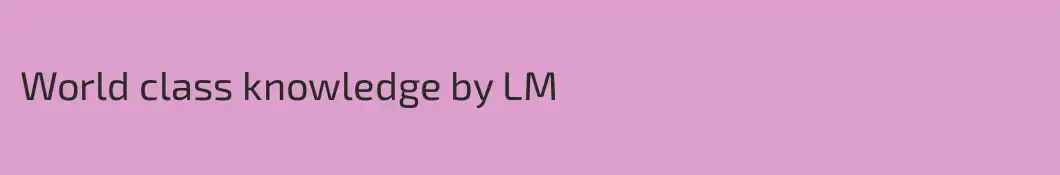 World class knowledge by LM
